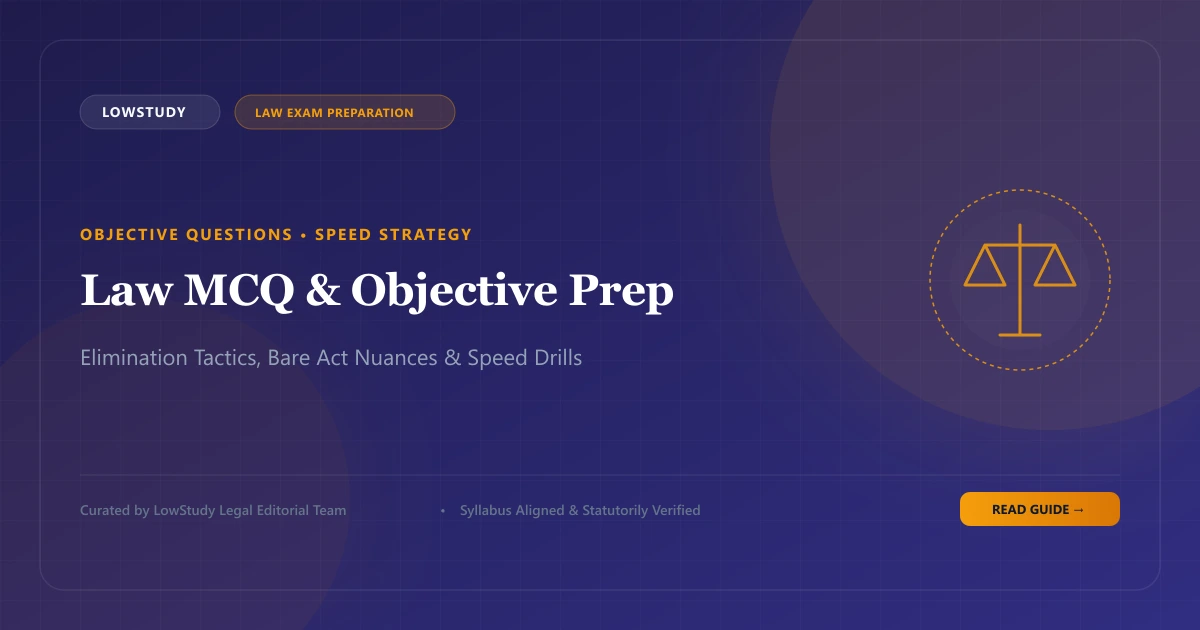 How to prepare for law MCQs and objective exams elimination strategy